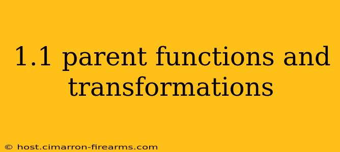 1.1 parent functions and transformations