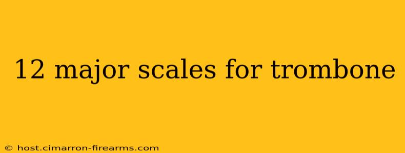 12 major scales for trombone