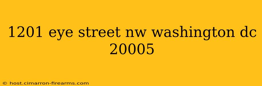 1201 eye street nw washington dc 20005