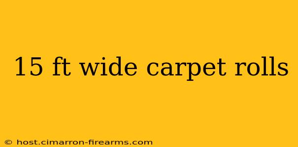 15 ft wide carpet rolls