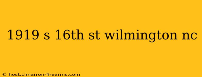 1919 s 16th st wilmington nc