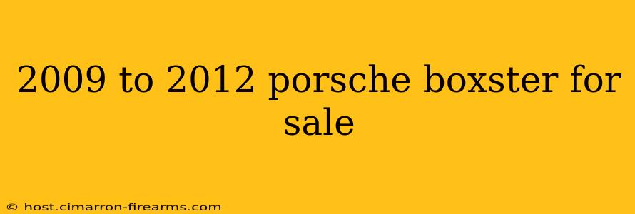 2009 to 2012 porsche boxster for sale