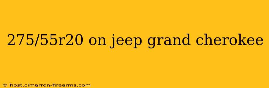 275/55r20 on jeep grand cherokee