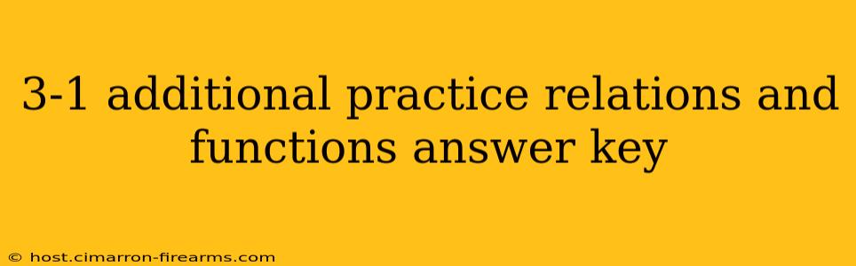 3-1 additional practice relations and functions answer key