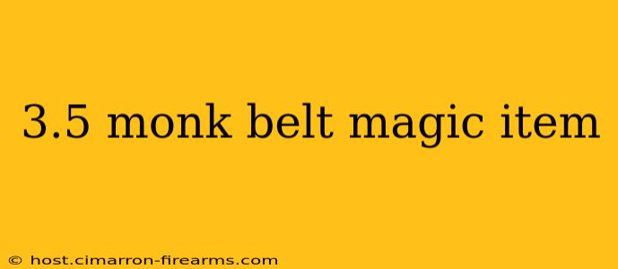 3.5 monk belt magic item