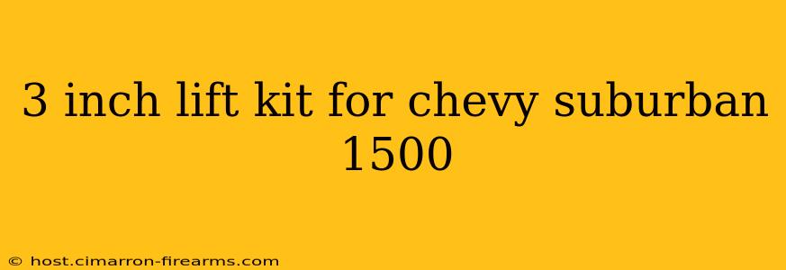 3 inch lift kit for chevy suburban 1500