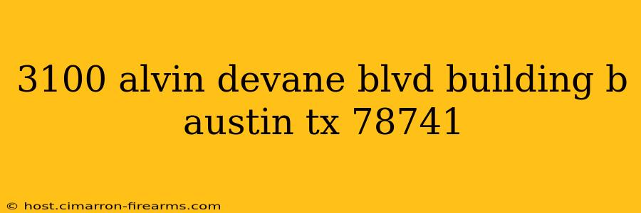 3100 alvin devane blvd building b austin tx 78741