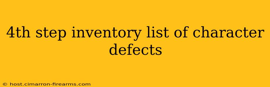 4th step inventory list of character defects