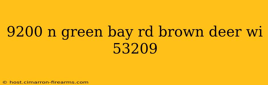 9200 n green bay rd brown deer wi 53209