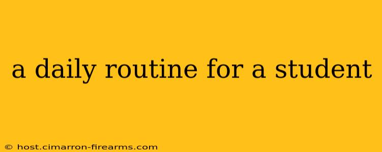 a daily routine for a student