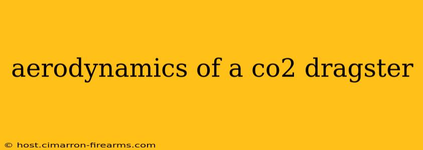 aerodynamics of a co2 dragster