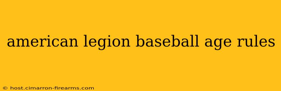 american legion baseball age rules