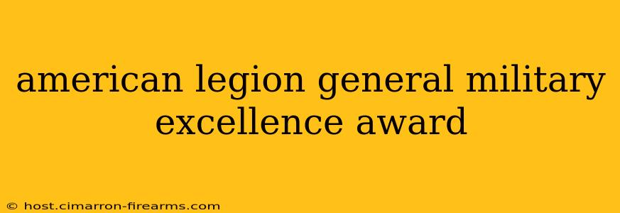 american legion general military excellence award