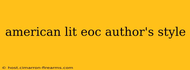 american lit eoc author's style