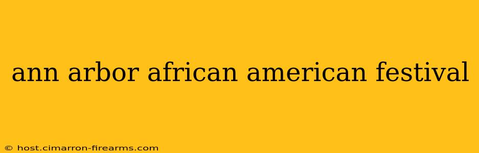 ann arbor african american festival