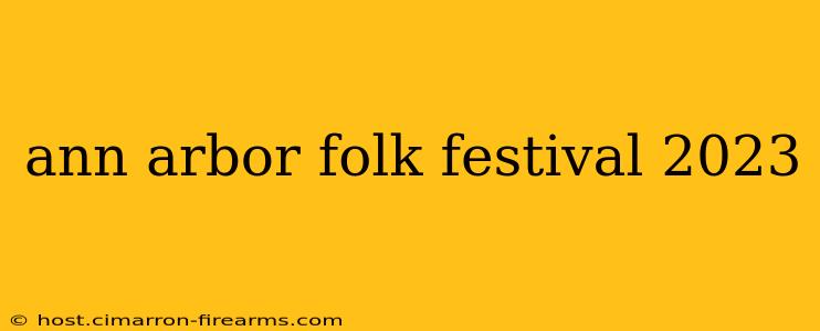 ann arbor folk festival 2023