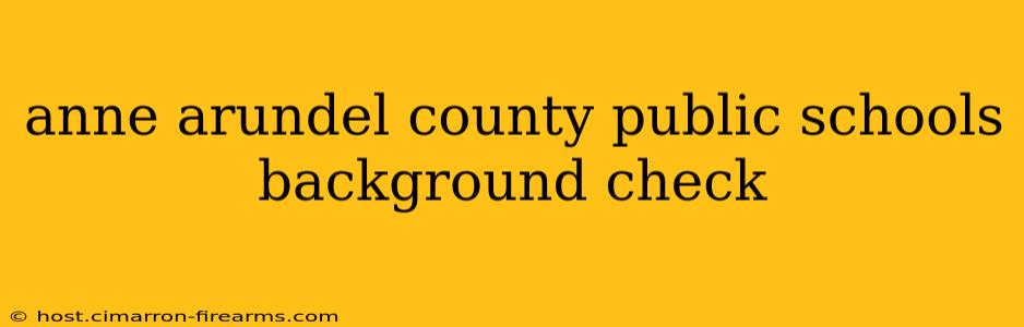 anne arundel county public schools background check