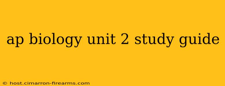 ap biology unit 2 study guide