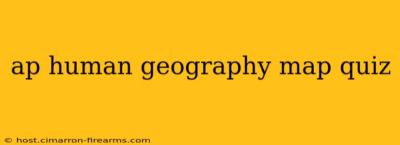 ap human geography map quiz