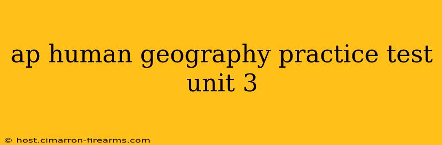 ap human geography practice test unit 3