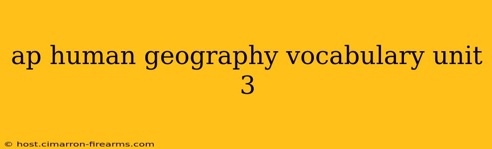 ap human geography vocabulary unit 3