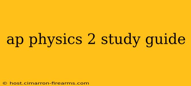 ap physics 2 study guide