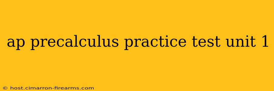 ap precalculus practice test unit 1