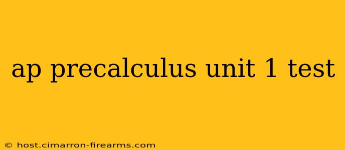 ap precalculus unit 1 test