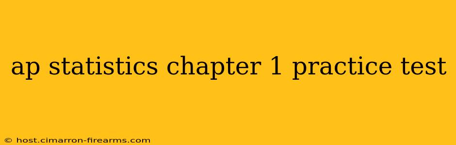 ap statistics chapter 1 practice test