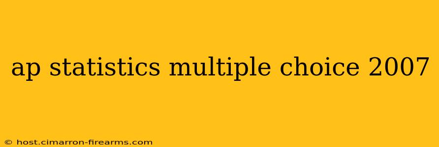 ap statistics multiple choice 2007