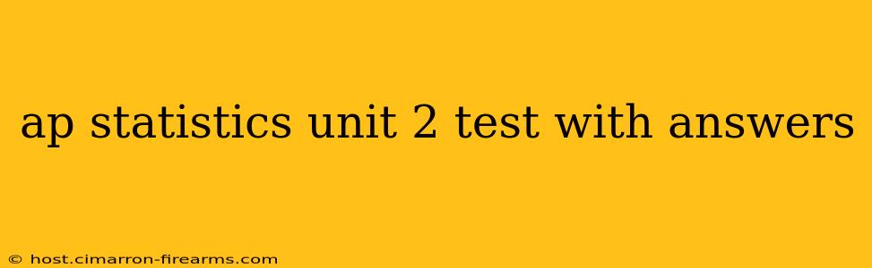 ap statistics unit 2 test with answers