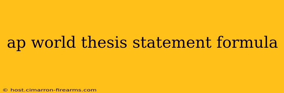 ap world thesis statement formula