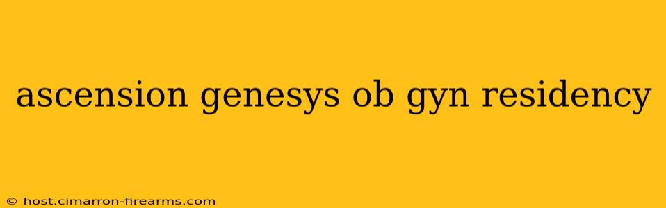 ascension genesys ob gyn residency