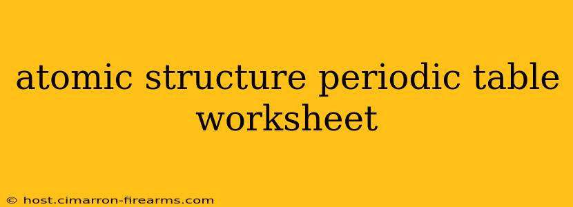 atomic structure periodic table worksheet