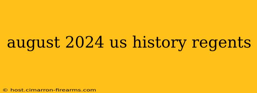 august 2024 us history regents