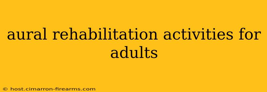 aural rehabilitation activities for adults