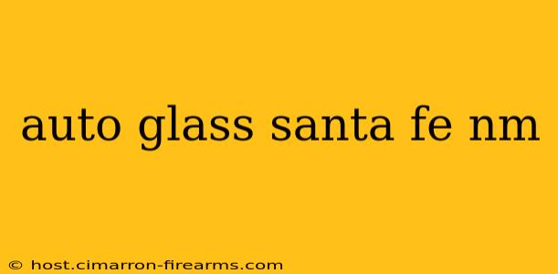 auto glass santa fe nm