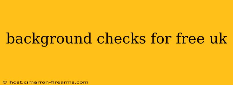 background checks for free uk