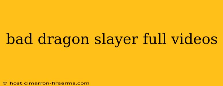 bad dragon slayer full videos