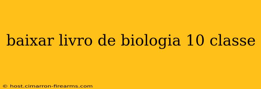 baixar livro de biologia 10 classe