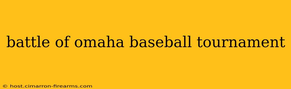 battle of omaha baseball tournament