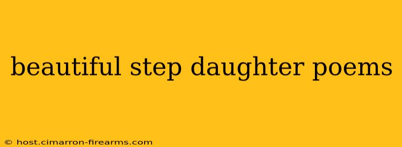 beautiful step daughter poems