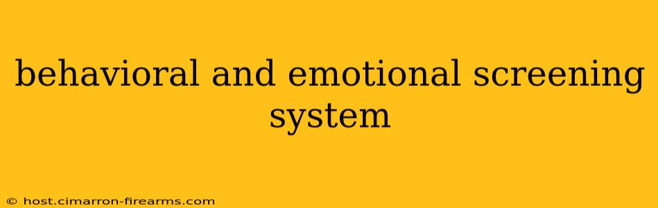 behavioral and emotional screening system