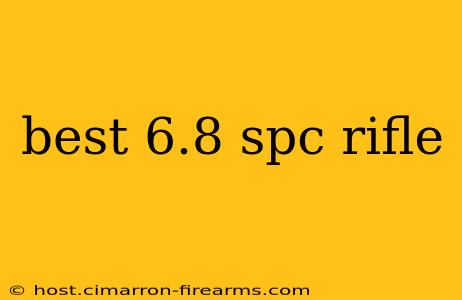 best 6.8 spc rifle