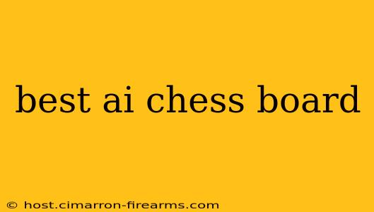 best ai chess board