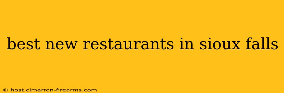 best new restaurants in sioux falls