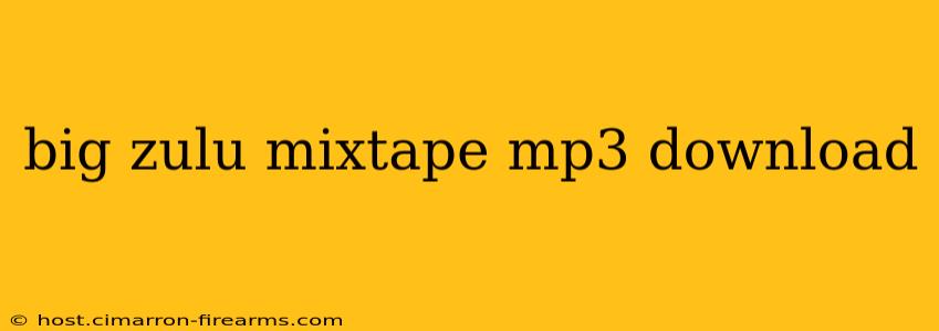 big zulu mixtape mp3 download