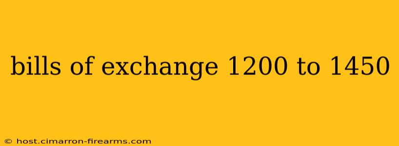 bills of exchange 1200 to 1450