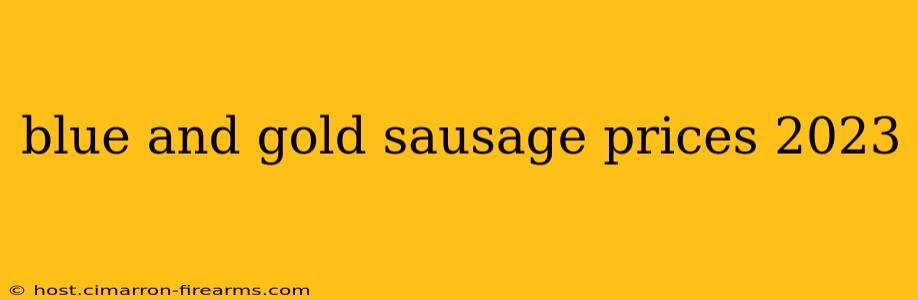 blue and gold sausage prices 2023