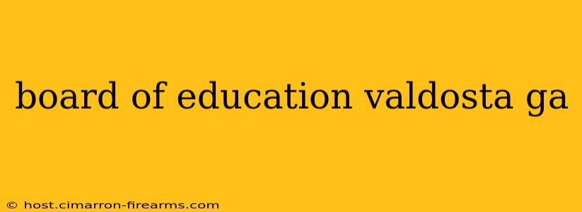 board of education valdosta ga